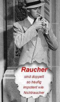 Rauchen ist Hauptursache von Impotenz bei M�nnern, Laufen hingegen f�rdert die Durchblutung :))